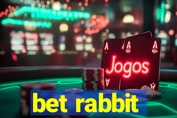 bet rabbit